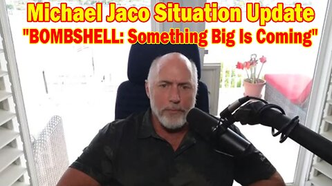 Michael Jaco Situation Update 4/5/24: "BOMBSHELL: Something Big Is Coming"