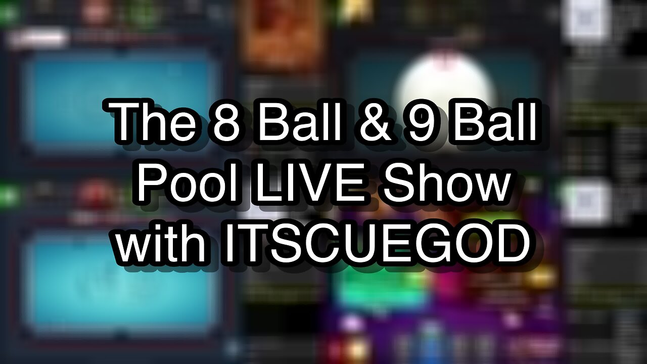 The 8 Ball & 9 Ball Pool LIVE Show with ITSCUEGOD