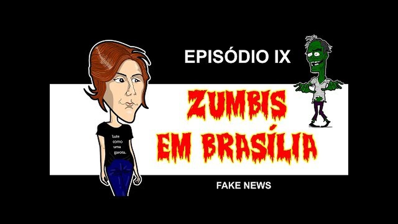 ZUMBIS EM BRASÍLIA EP 9 - FAKE NEWS (feat. Ana Paula Henkel e Danilo Gentili)