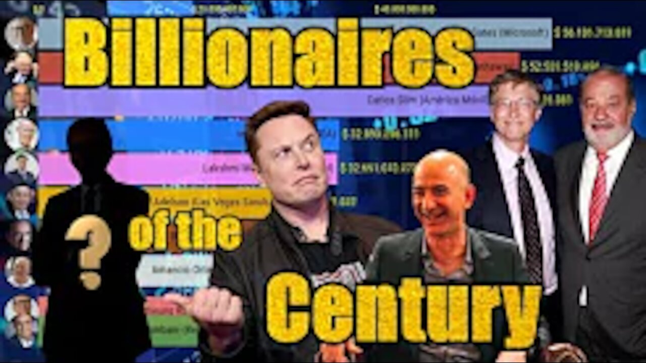 10 richest billionaires of the century. New on top! 2021