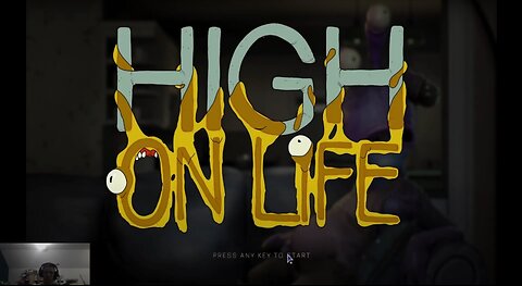 Let's Play: High on Life- part 1