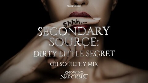 Secondary Source Dirty Little Secret (Oh So Filthy Mix)