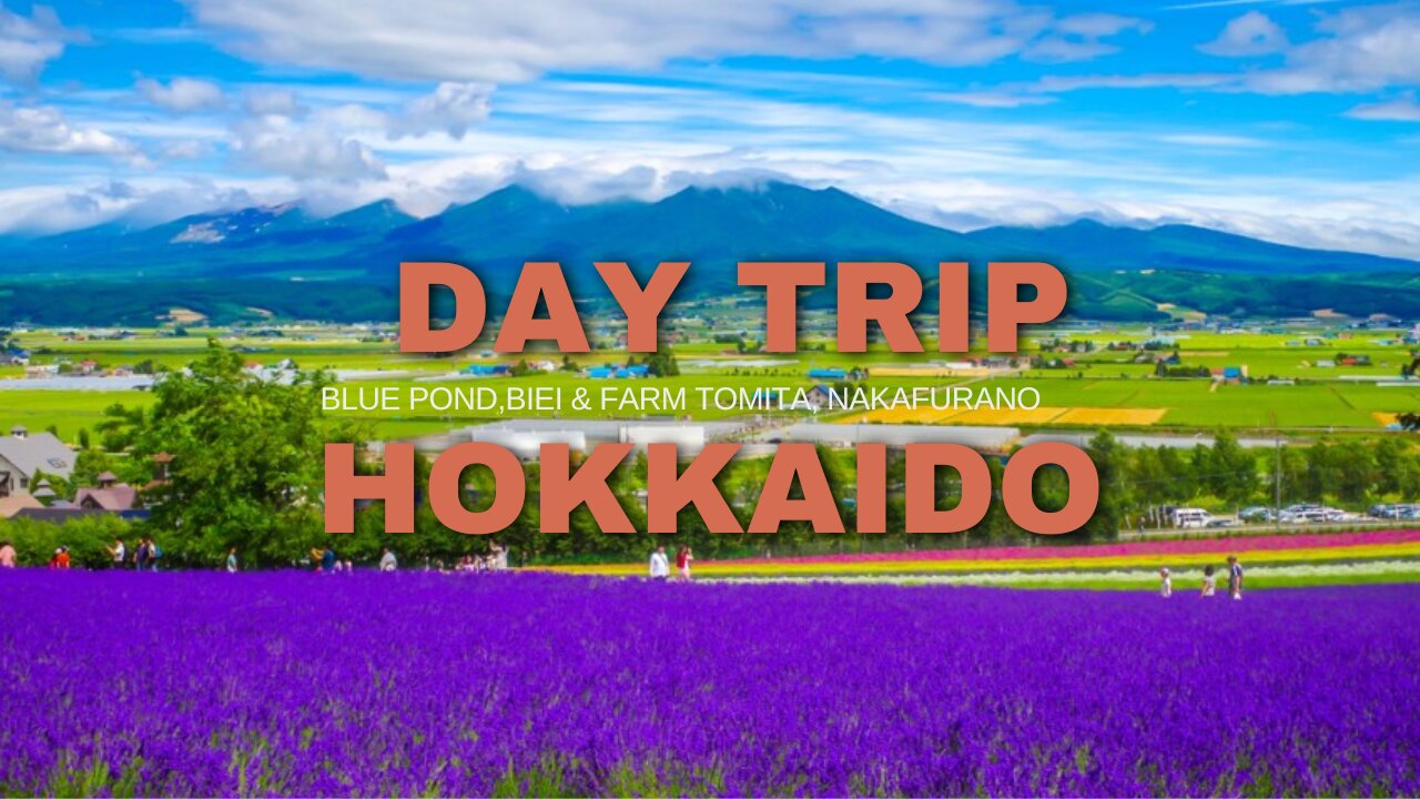 22:56 Now playing Day Trip In Hokkaido | Biei Blue Pond | Farm Tomita Furano