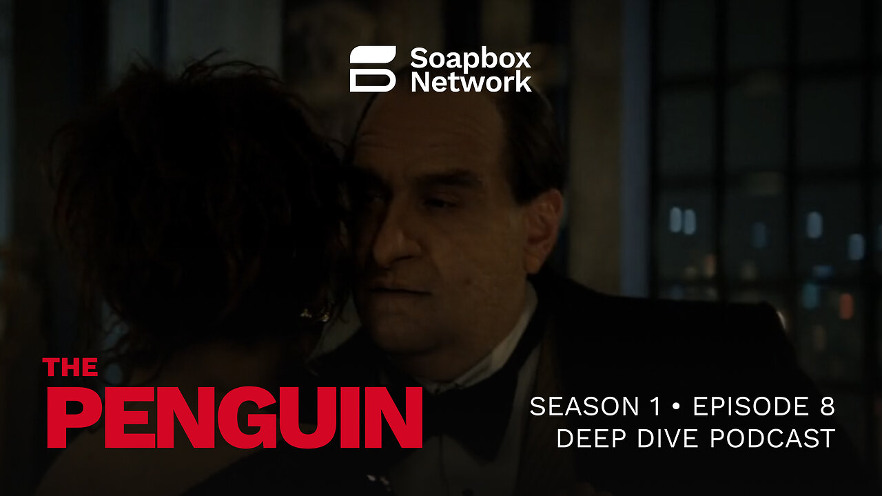 'The Penguin' Season 1, Episode 8 Deep Dive