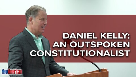 Wis. Supreme Court Justice Candidate Daniel Kelly: An Outspoken Constitutionalist