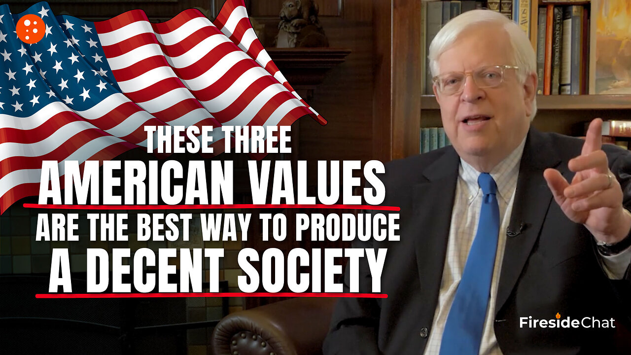 These Three American Values Are the Best Way to Produce a Decent Society | Fireside Chat | PragerU