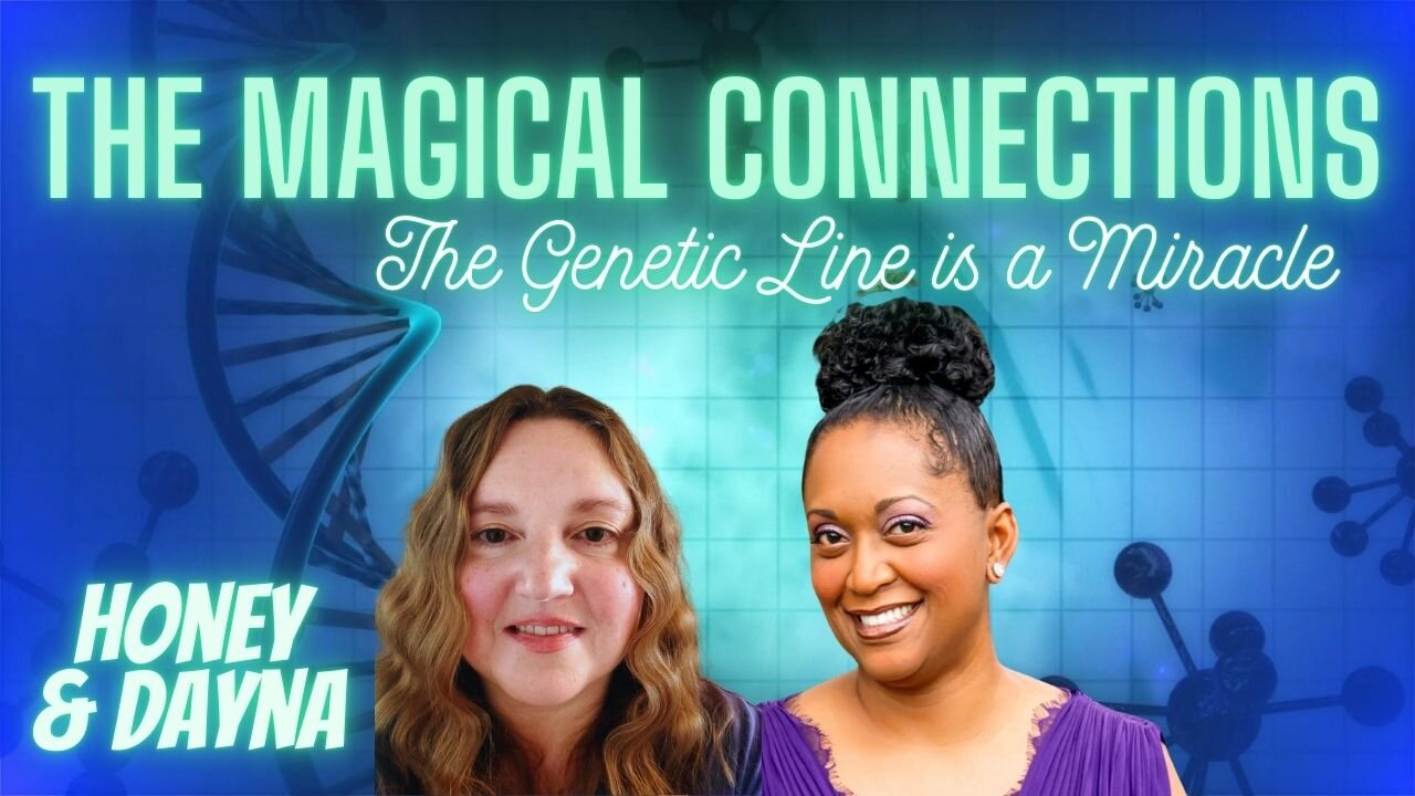 Healing Your Genetic Line is A Gift to All Humanity! Dayna and Honey