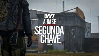 DayZ A Base | A segunda chave