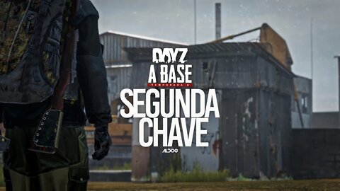 DayZ A Base | A segunda chave