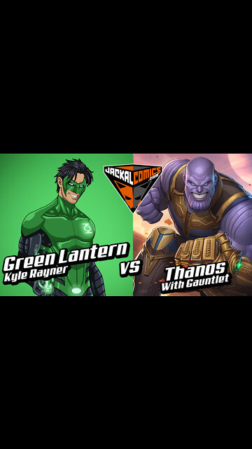 GREEN LANTERN, Kyle Rayner Vs. THANOS WITH THE STONES: Comic Book Battles: Who Would Win In A Fight?