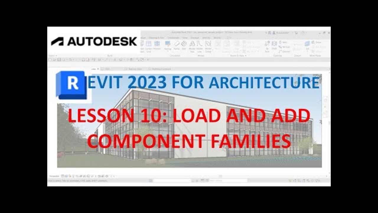 REVIT 2023 FOR ARCHITECTURE: LESSON 10 - LOAD AND ADD COMPONENT FAMILIES