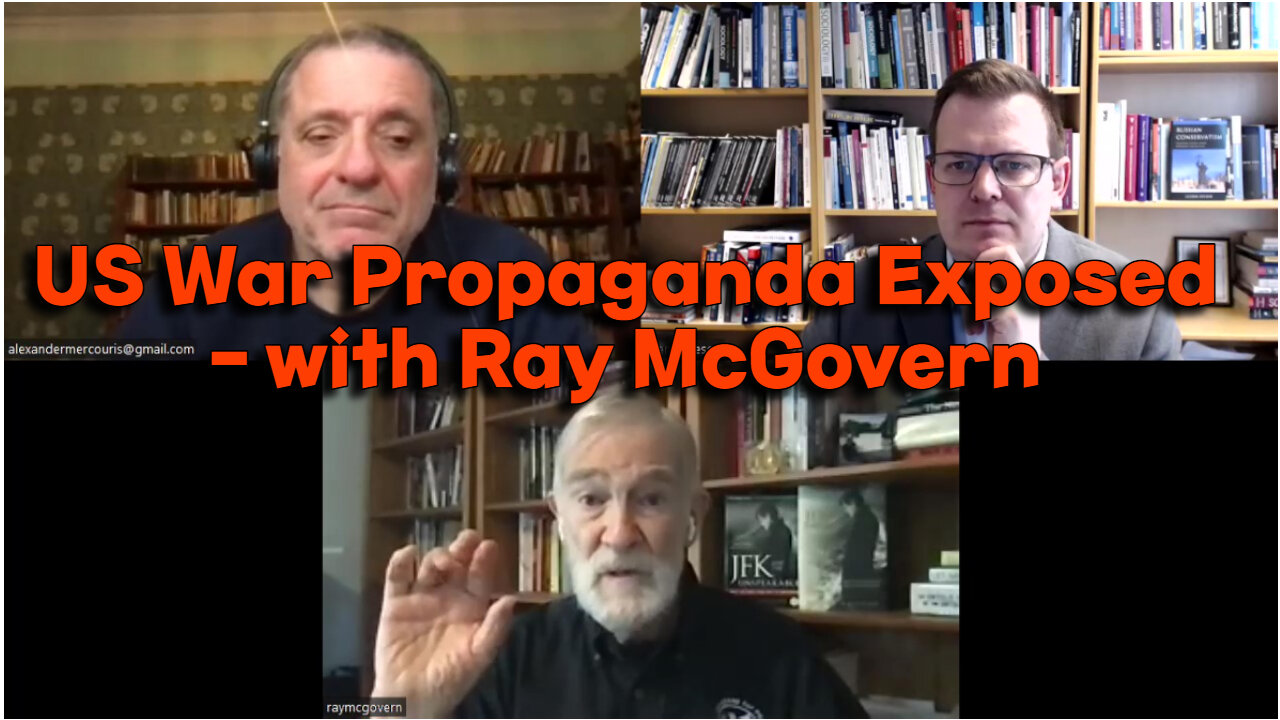 US War Propaganda Exposed - with Ray McGovern, Alexander Mercouris, and Glenn Diesen