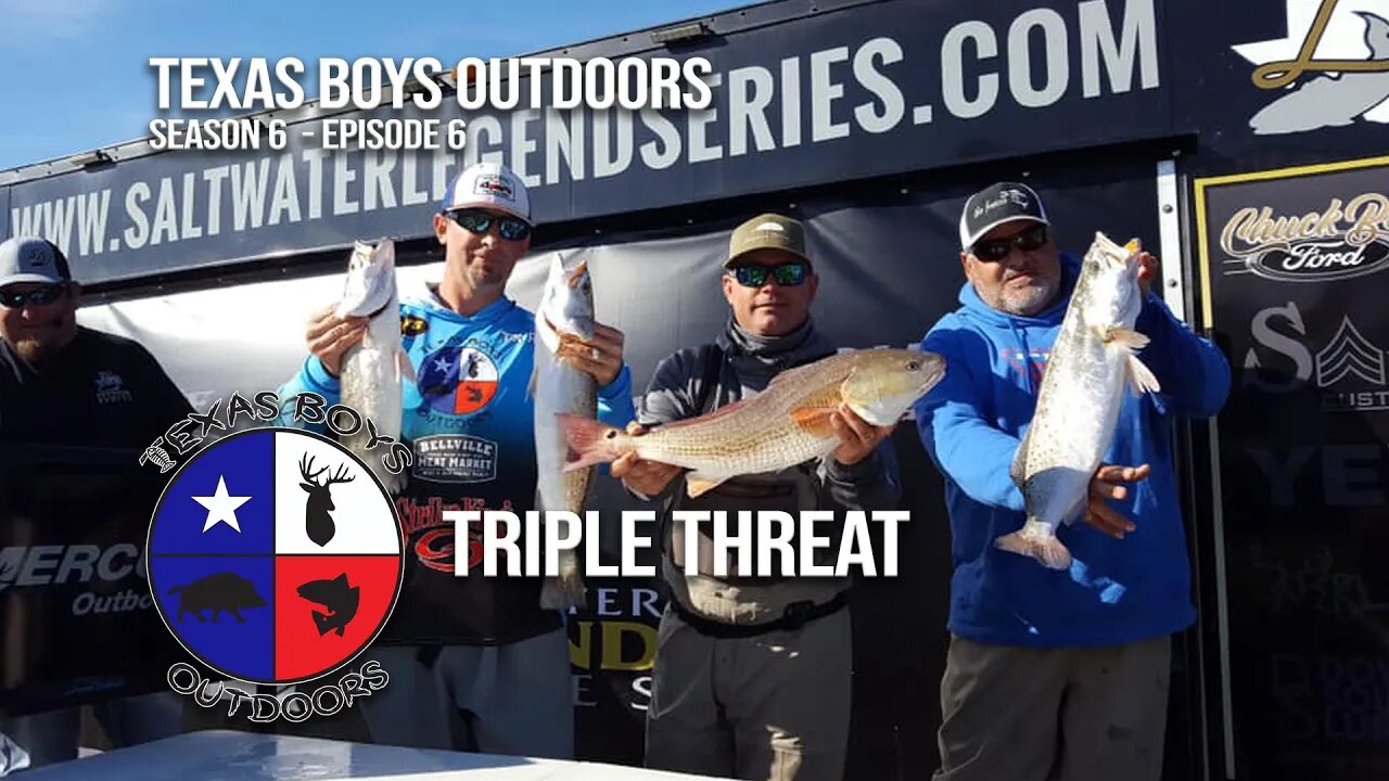 Texas Boys Outdoors (Season 06 - Episode 06) "Triple Threat"