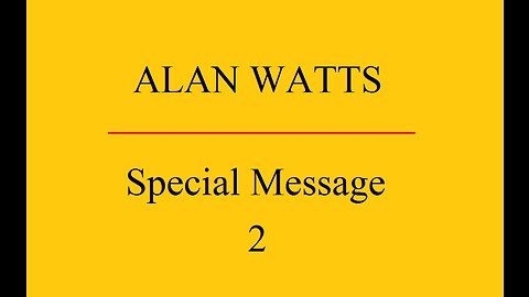 Alan Watts - cierto tipo de casa - special Alan Watts Message