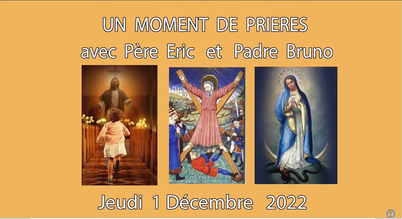 Un Moment de Prières avec Père Eric et Padre Bruno - 1 Décembre 2022