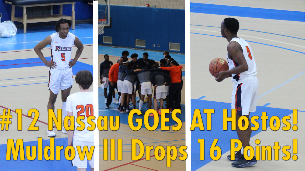 #12 Nassau GOES AT Hostos! Madison Muldrow III Drops 16 Points!