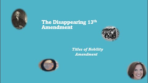 The Lost 13th Amendment - Title of Nobility Amendment