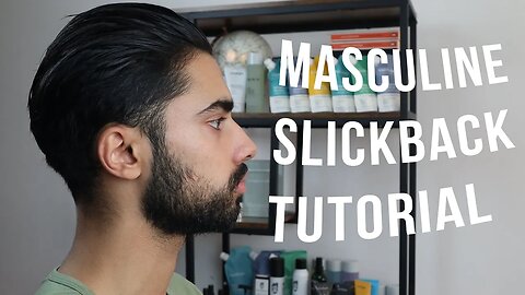 Masculine Slickback Hair Tutorial