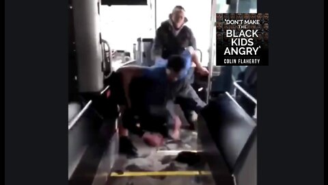 Colin Flaherty: Fellas Getting Busy On Buses 2018 No Fights Is Headline News