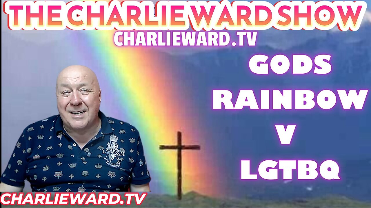 GOD'S RAINBOW V LGTBQ WITH CHARLIE WARD