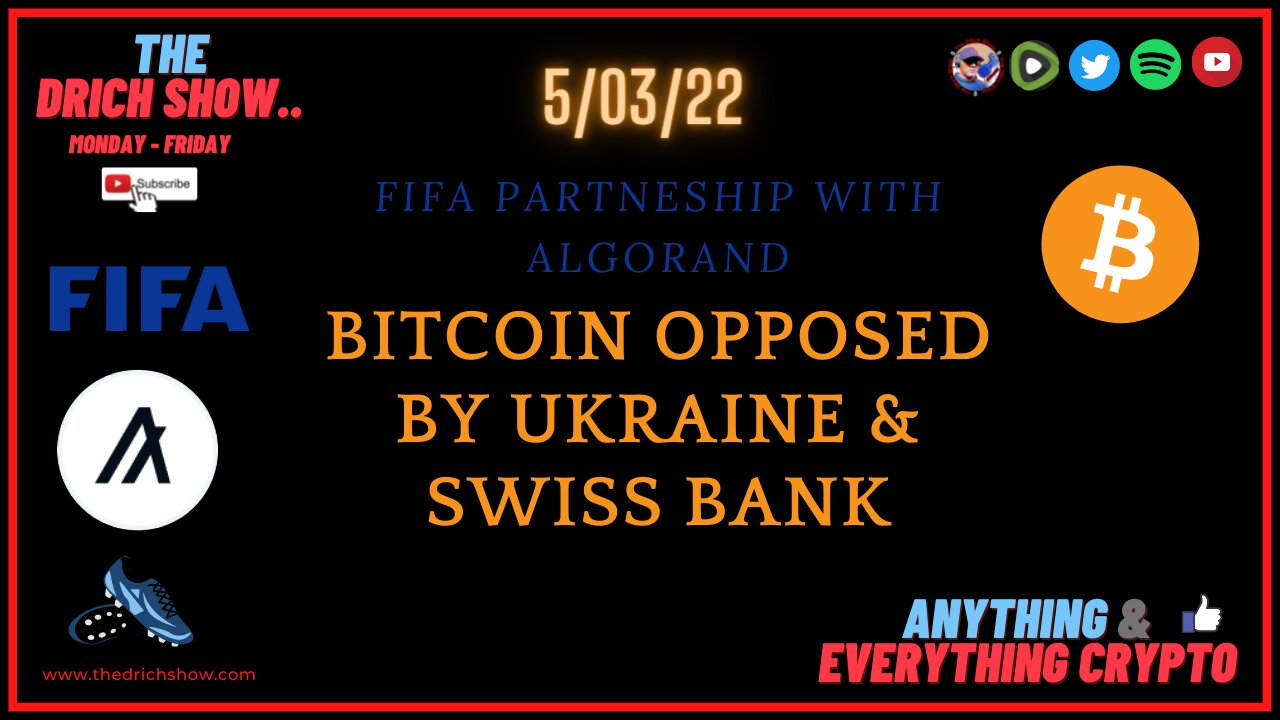 FIFA PARTNERSHIP WITH ALGORAND - BITCOIN OPPOSED BY UKRAINE & SWISS BANK