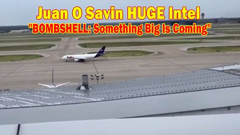 Juan O Savin HUGE Intel Aug 17: "BOMBSHELL: Something Big Is Coming"