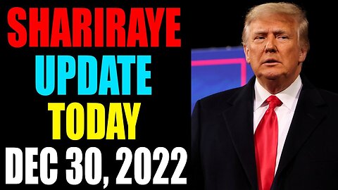 UPDATE NEWS FROM SHARIRAYE OF TODAY'S DECEMBER 30, 2022