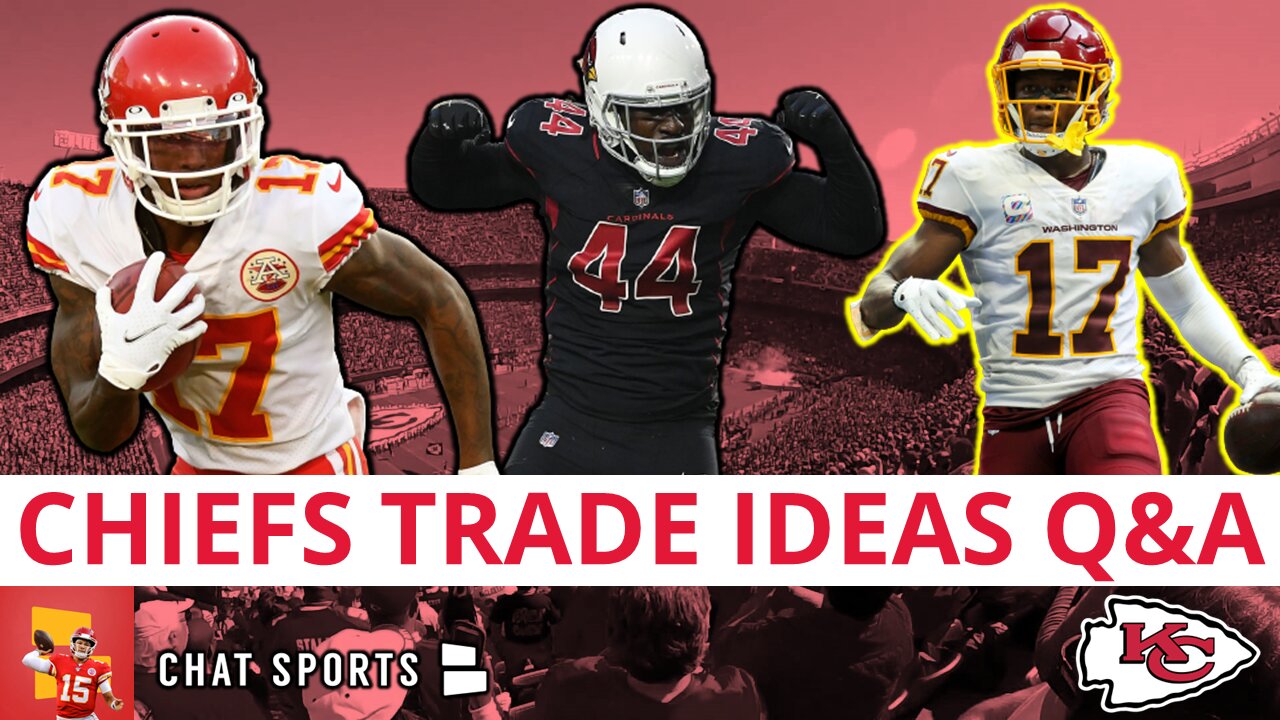 Kansas City Chiefs Trade Ideas Ft. Markus Golden, Terry McLaurin, Mecole Hardman & Marcus Davenport