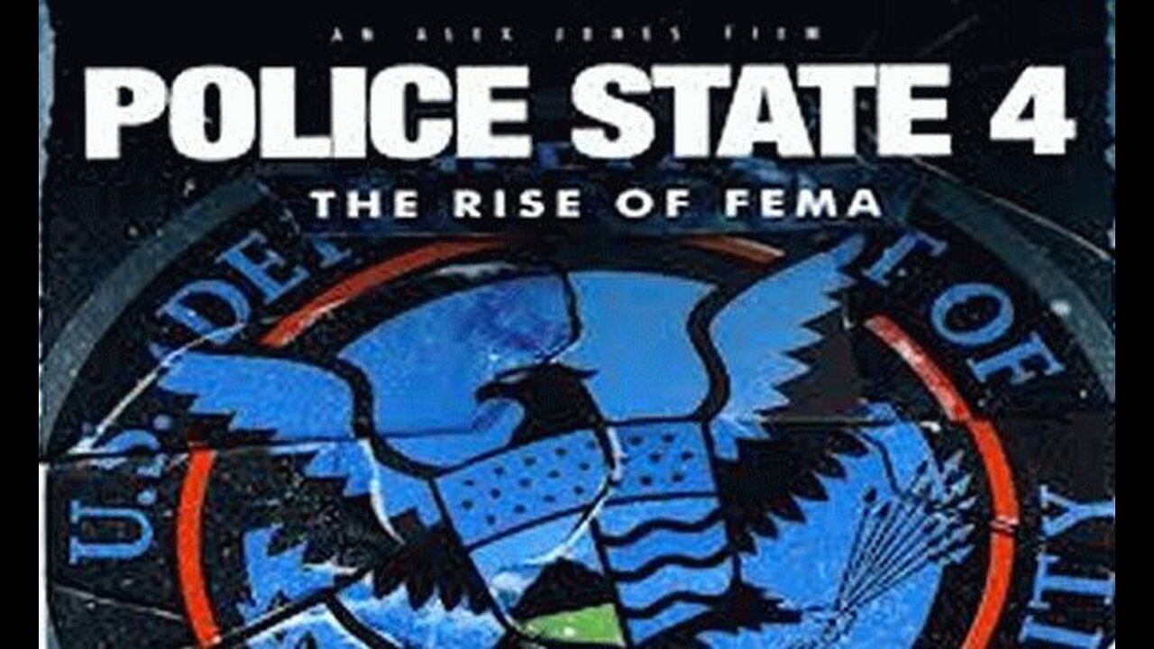 Police State 4: The Rise Of FEMA Tyranny is here.