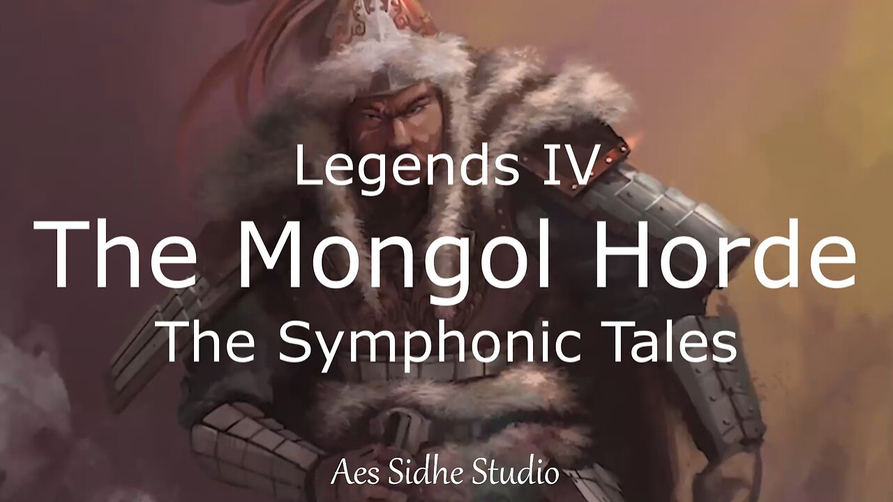 Legends IV - The Mongol Horde - Epic Inspirational Symphony Orchestral Music