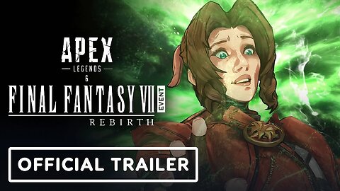 Apex Legends X Final Fantasy 7 Rebirth - Official Collaboration Event Trailer