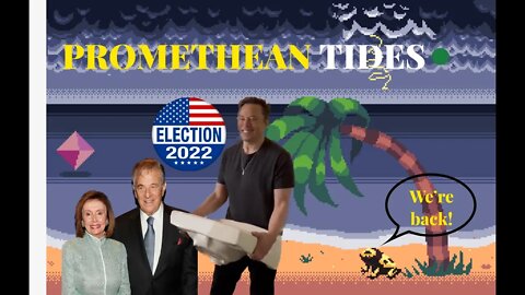 Promethean Tides - Ep 27 - WE'RE BACK - Midterms and Twitter