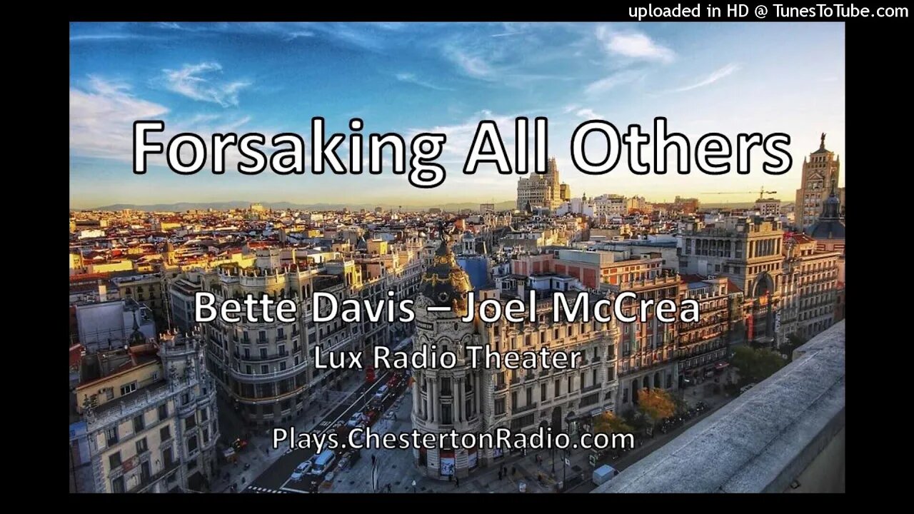 Forsaking All Others - Bette Davis - Joel McCrea - Lux Radio Theater