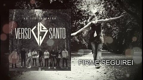 10. VERSO SANTO - FIRME SEGUIREI ヅ
