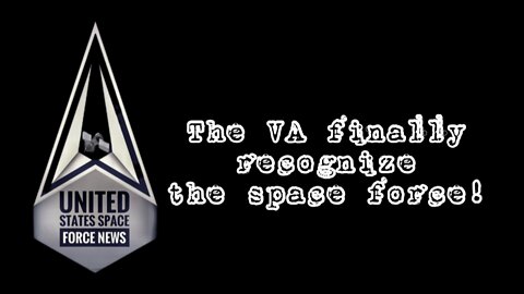 VA finally start’s helping Space Force!