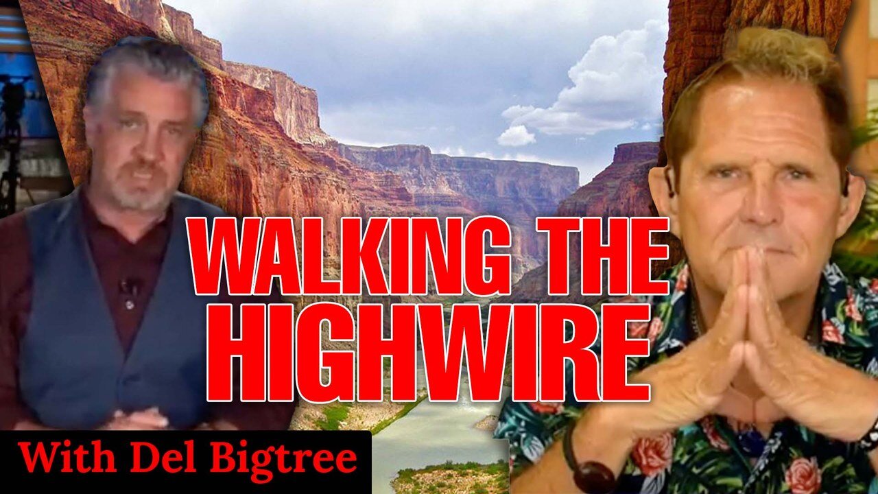 Walking The Highwire With Del Bigtree