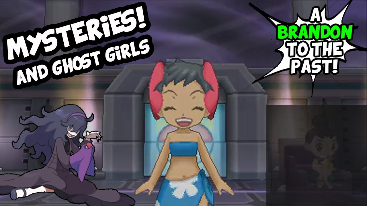 Pokemon Omega Ruby Alpha Sapphire Mysteries and New Ghost Girls! - ABrandonToThePast