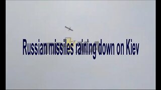 Russian Missiles Raining Down on Kiev