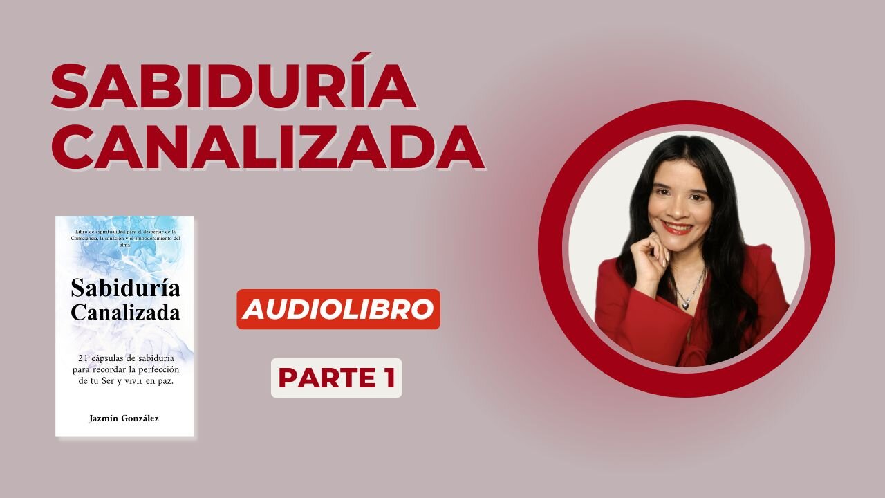 Avance del Audiolibro: Sabiduría Canalizada - Parte 1.