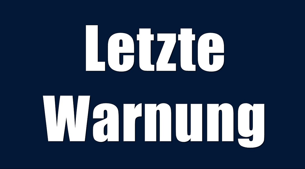 Letzte Warnung