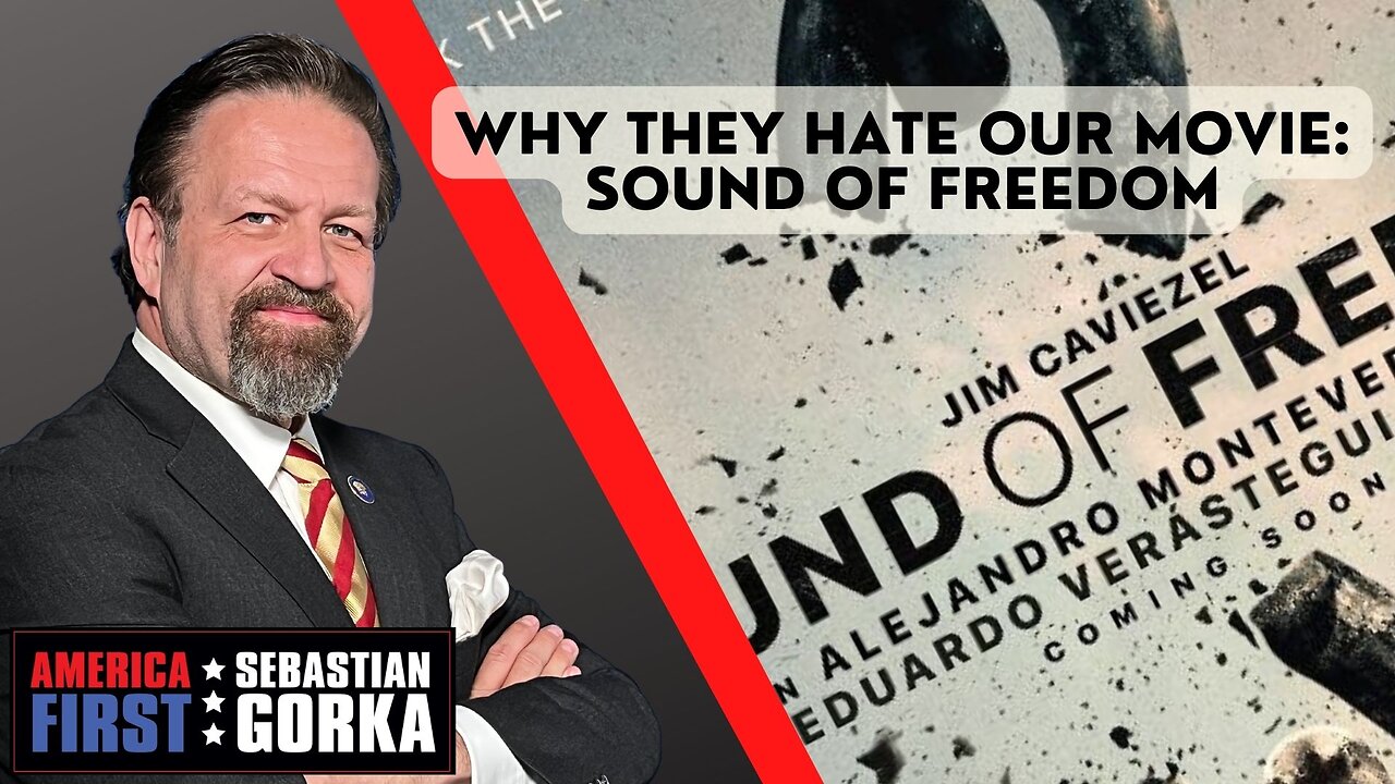 Why they hate our movie: Sound of Freedom. Jordan Harmon with Sebastian Gorka