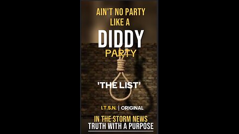 ITSN presents: 'AIN'T NO PARTY LIKE A DIDDY PARTY: THE LIST' ITSN ORIGINAL