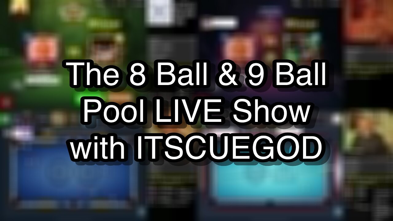 The 8 Ball & 9 Ball Pool LIVE Show with ITSCUEGOD