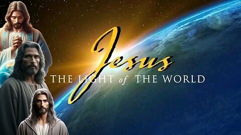 The Light of the World: Jesus Christ 👑