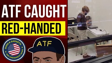 BIG NEWS: ATF CAUGHT RED HANDED Photographing FFL Bound Books