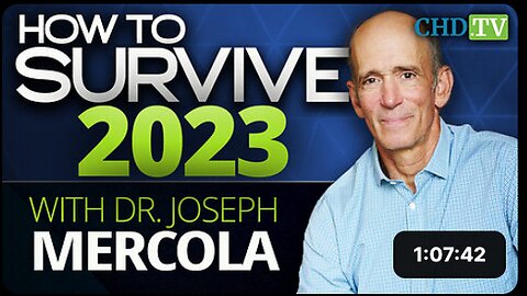 How to Survive 2023 With Dr. Joseph Mercola