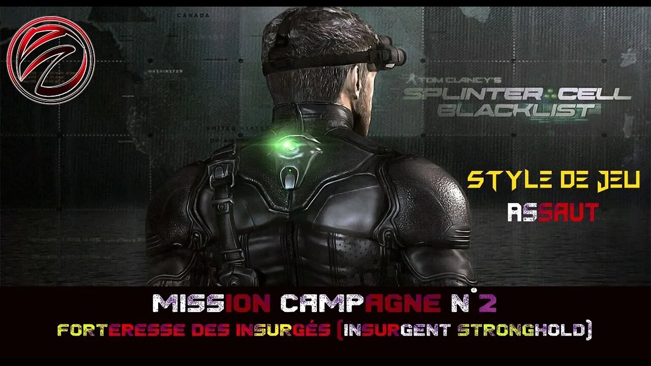 Splinter Cell Blacklist [Mission 2] Forteresse des Insurgés (Insurgent Stronghold) 💥Style Assaut💥