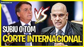 BOLSONARO SOBE O TOM // Vai à corte internacional contra Alexandre! // Renato Barros