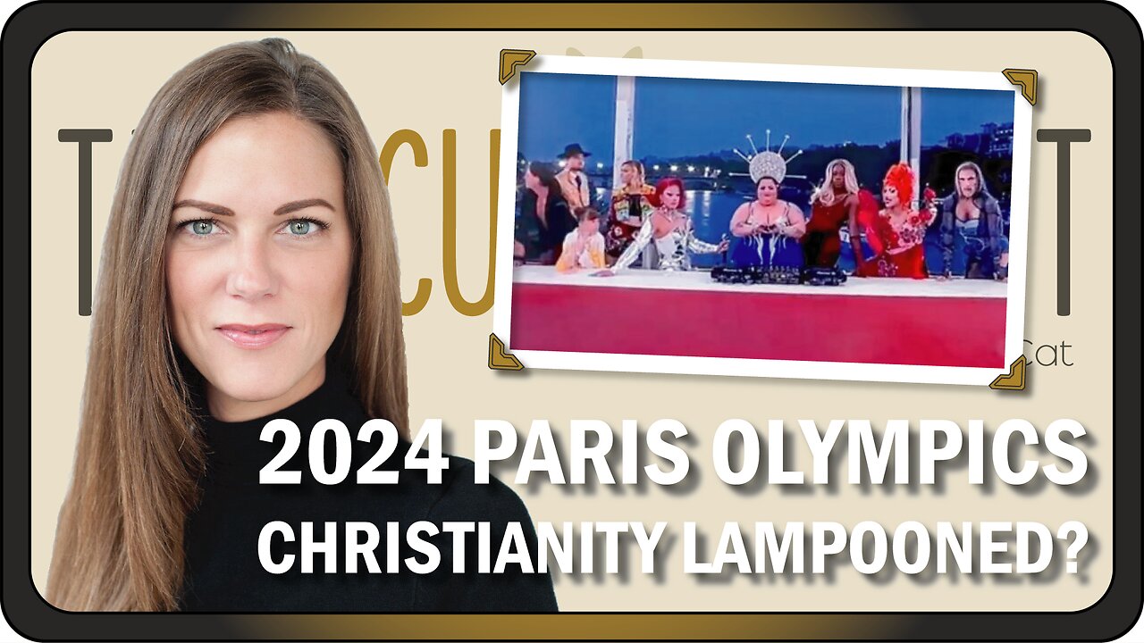 2024 Paris Olympics: Christianity Lampooned? | Ep 002