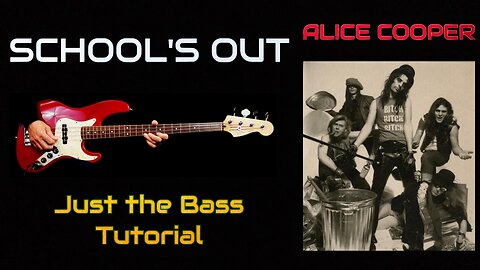 SCHOOL'S OUT, Alice Cooper, BASS COVER and TUTORIAL